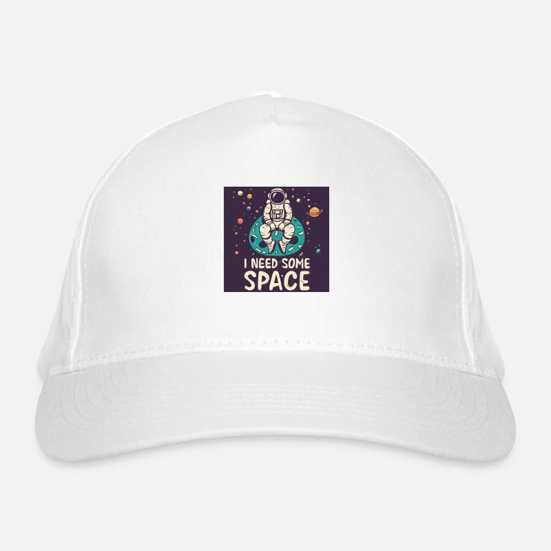 I need some Space - Astronaut Organic Baseball Cap