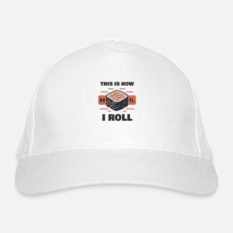 Sushi: This Is How I Roll Organic Baseball Cap