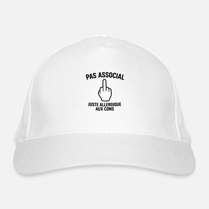 Pas associal, juste allergique aux cons Casquette classique bio