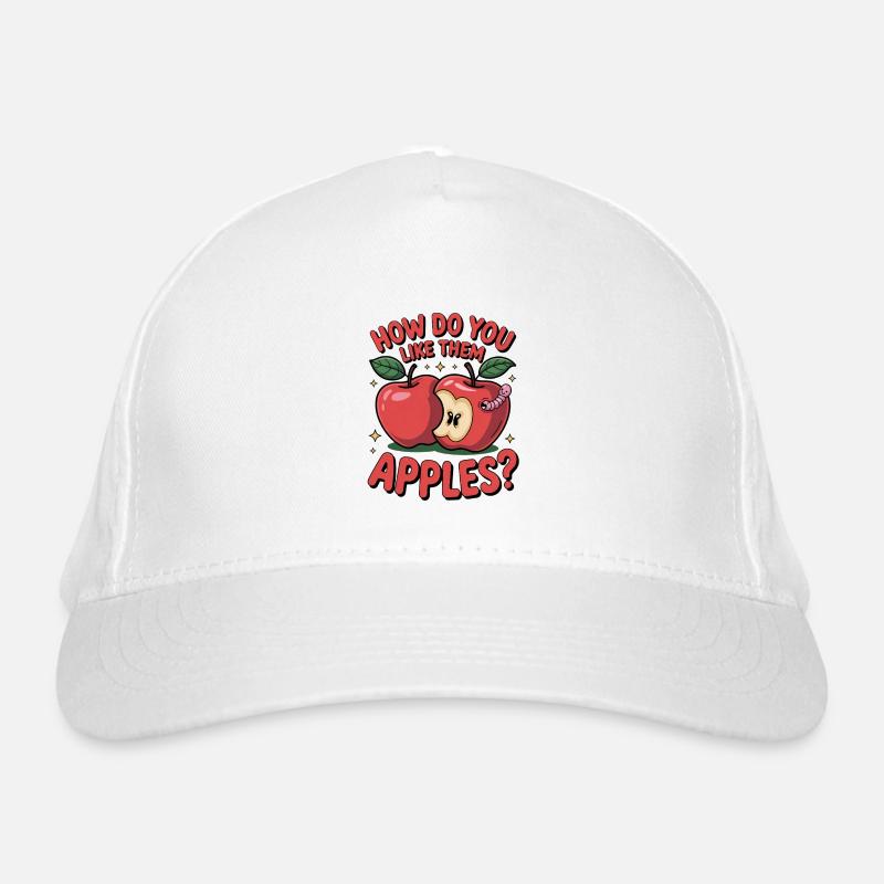 How Do You Like Them Apples? Funny Apple Saying Organic Baseball Cap