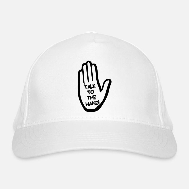Talk to the hand Organic Baseball Cap