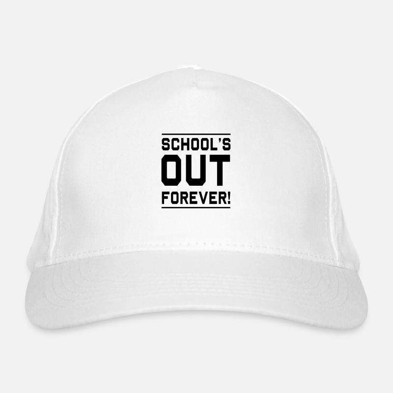 Schools Out Forever Organic Baseball Cap