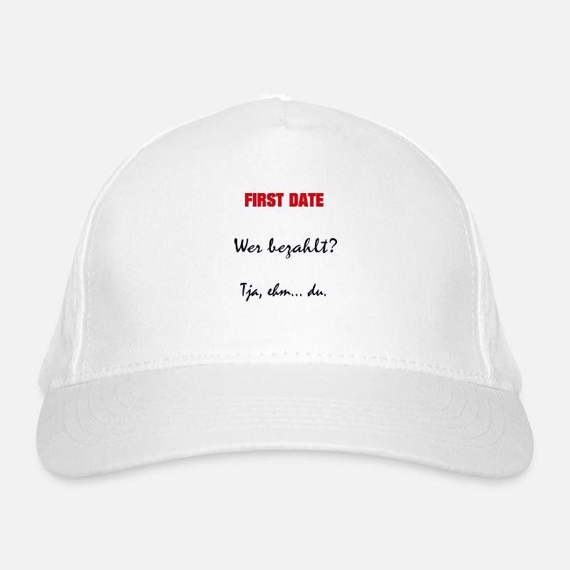 First date - Sprüche - Geschenk Bio-Baseballkappe