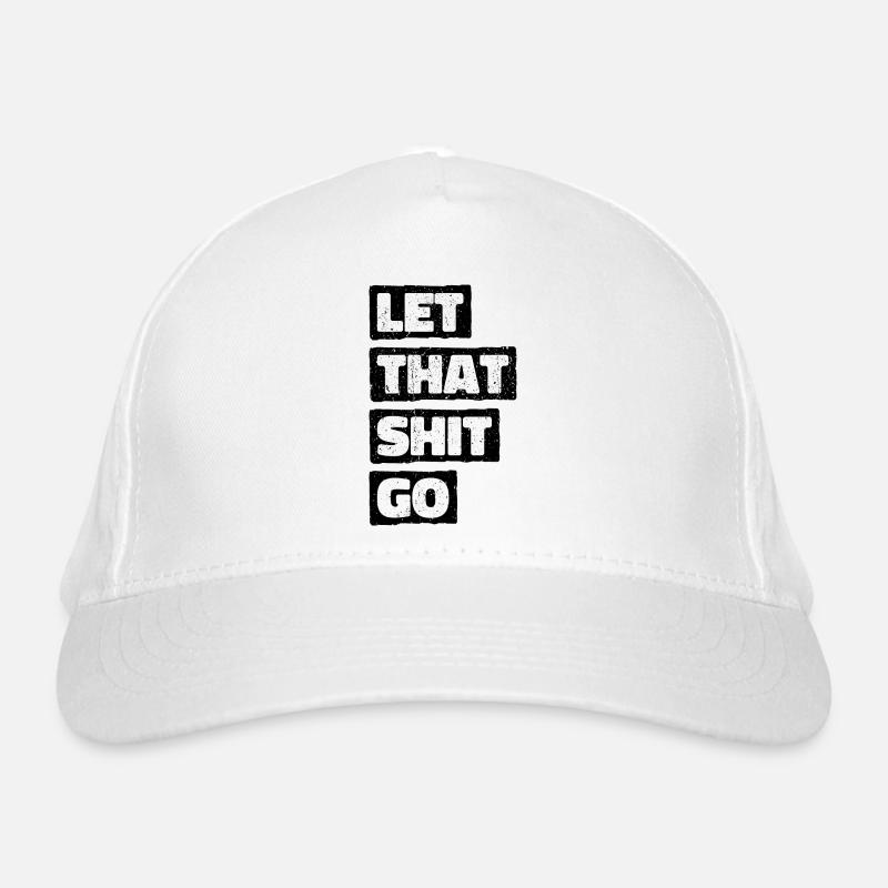 Laissez tomber cette merde. Lâchez la merde. Libérer Casquette classique bio
