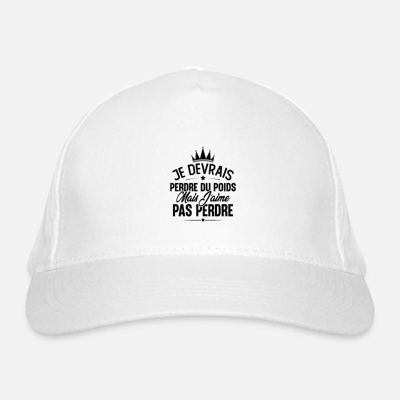 Je devrais perdre du poids mais j'aime pas perdre Casquette classique bio