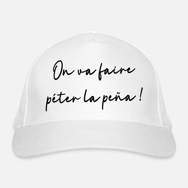 On va faire péter la peña ! Casquette classique bio