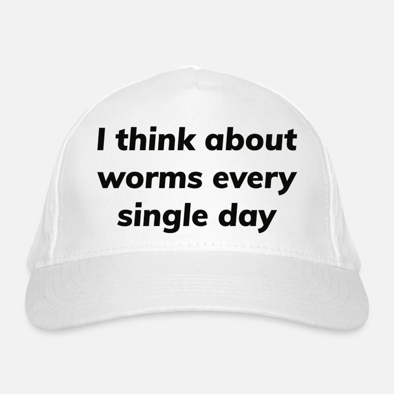 I think about worms every single day Organic Baseball Cap