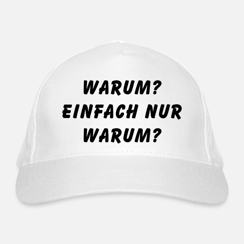 Warum einfach nur warum Bio-Baseballkappe