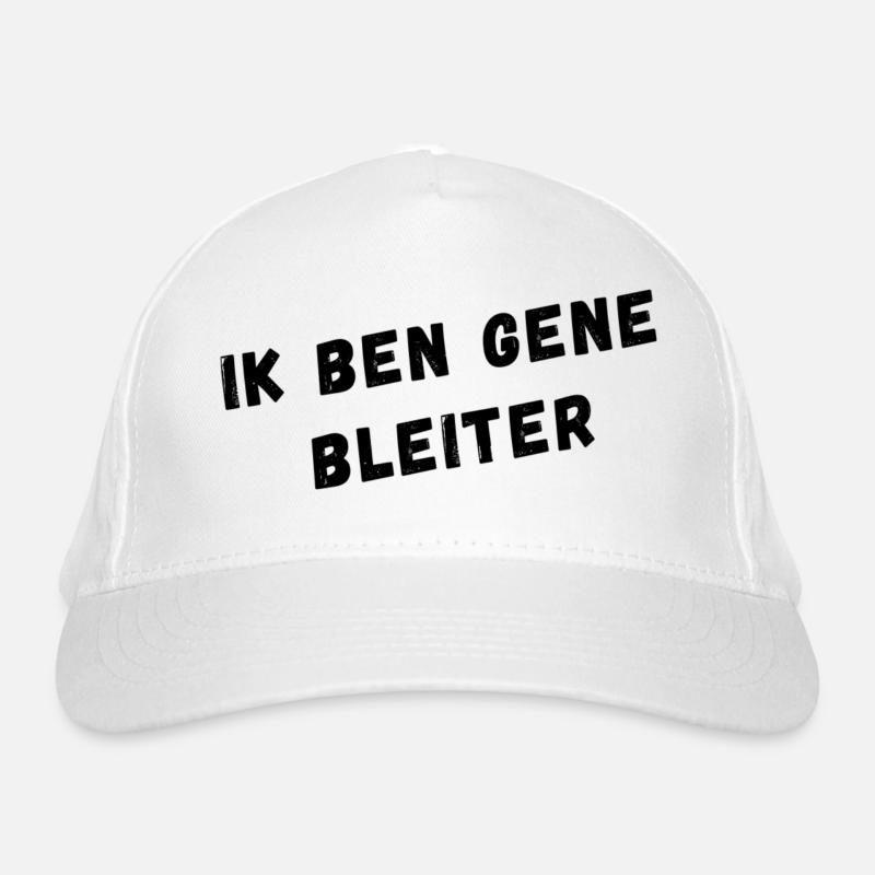I'm not a bleiter. West Flemish Dialect Shirts Organic Baseball Cap