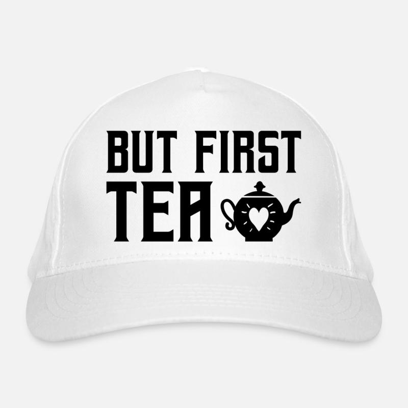 But First Tea Tea Drinking Tea Lover Brewing Cup O Bio-Baseballkappe