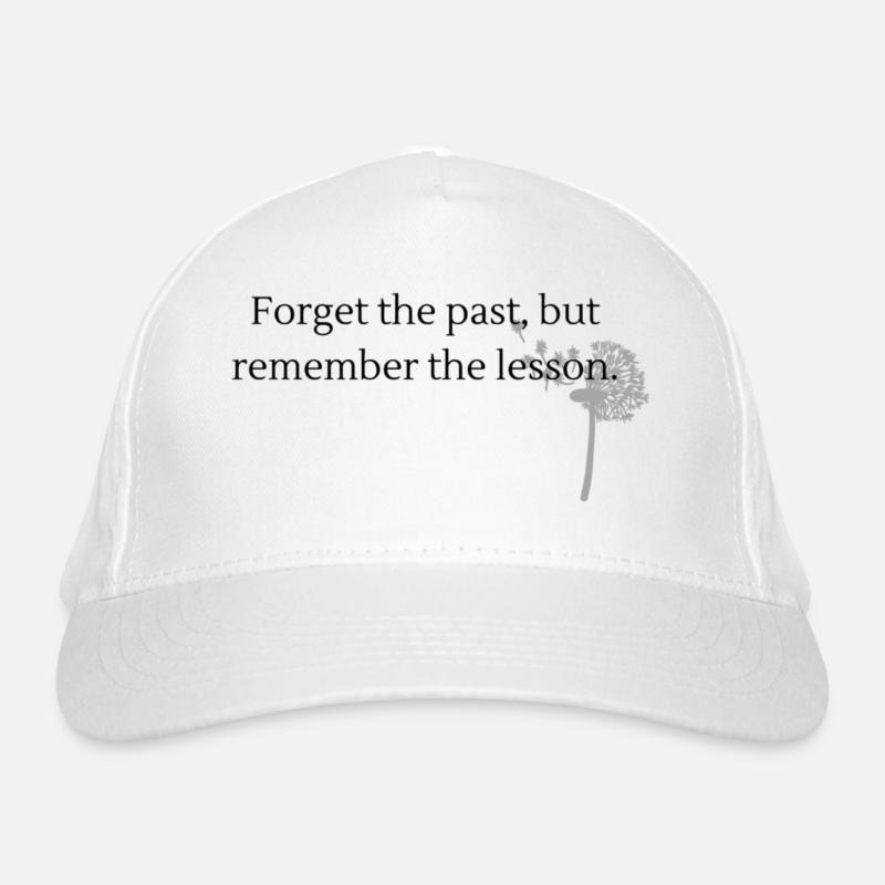 Forget the past, but remember the lesson Bio-Baseballkappe