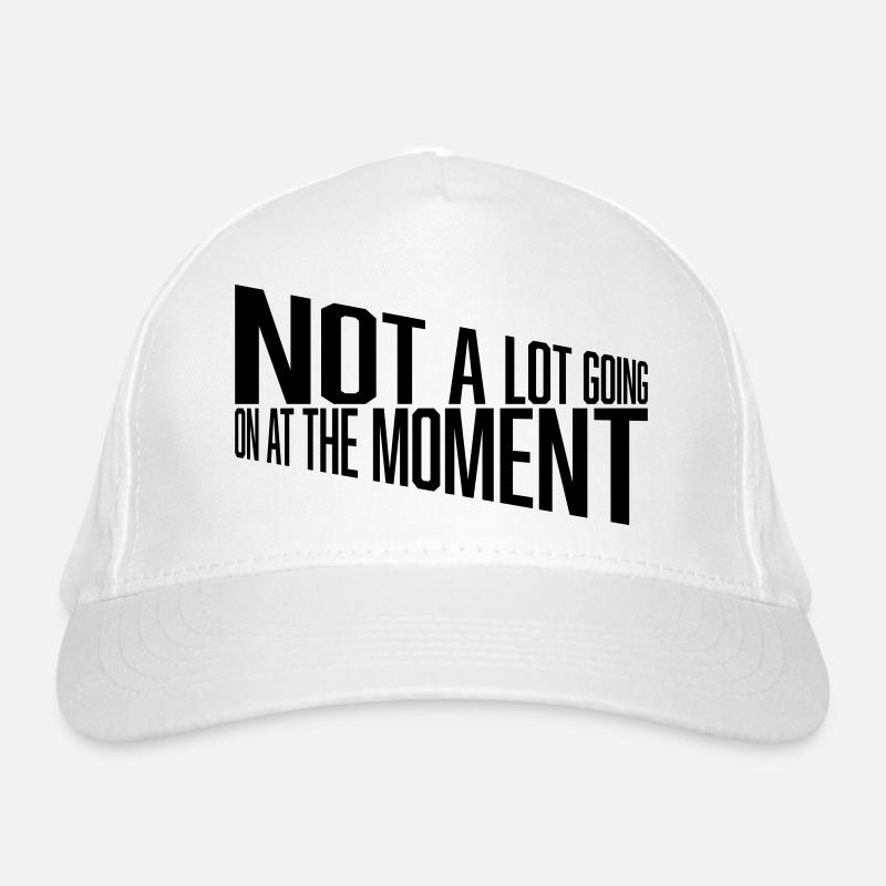 Not much going on Organic Baseball Cap