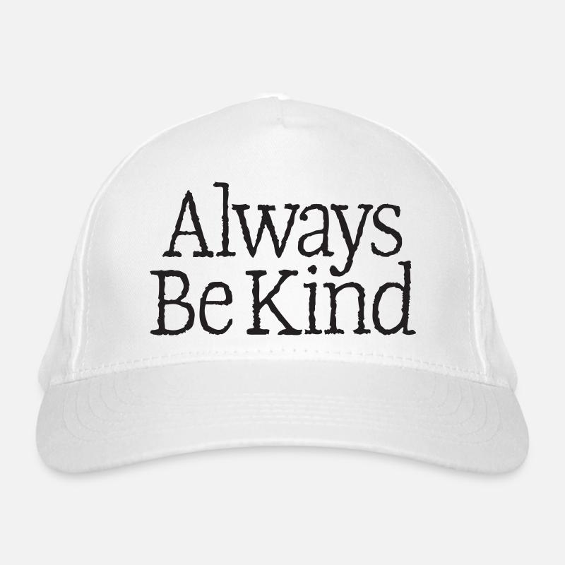 04th Always Be Kind Organic Baseball Cap