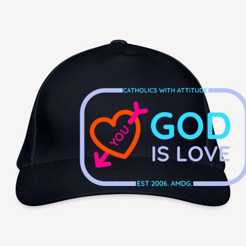 GOD IS LOVE - Organic Baseball Cap