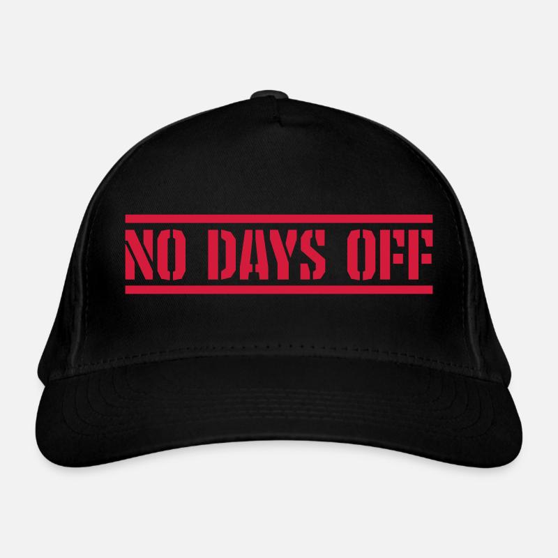 no days off Zitat Bio-Baseballkappe