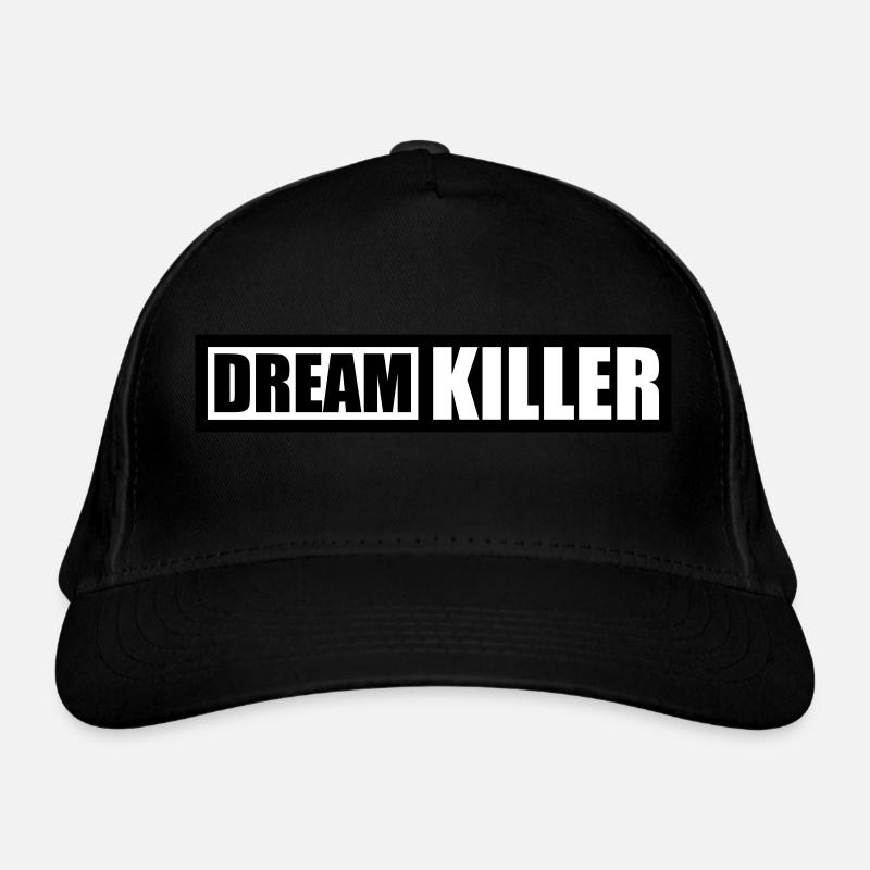 dream killer pessimists quote Organic Baseball Cap