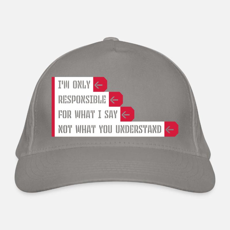 what I say quote Organic Baseball Cap