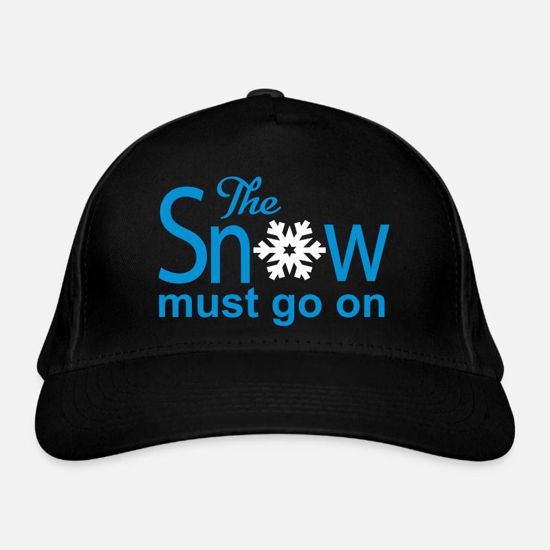 The snow must go on Organic Baseball Cap
