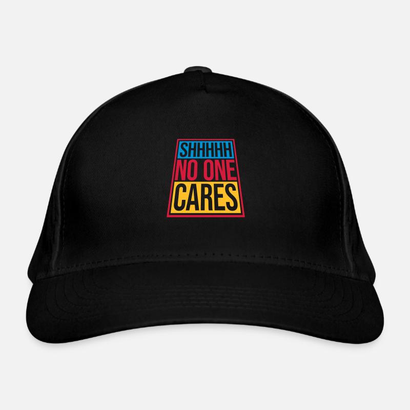 shhh no one cares Organic Baseball Cap