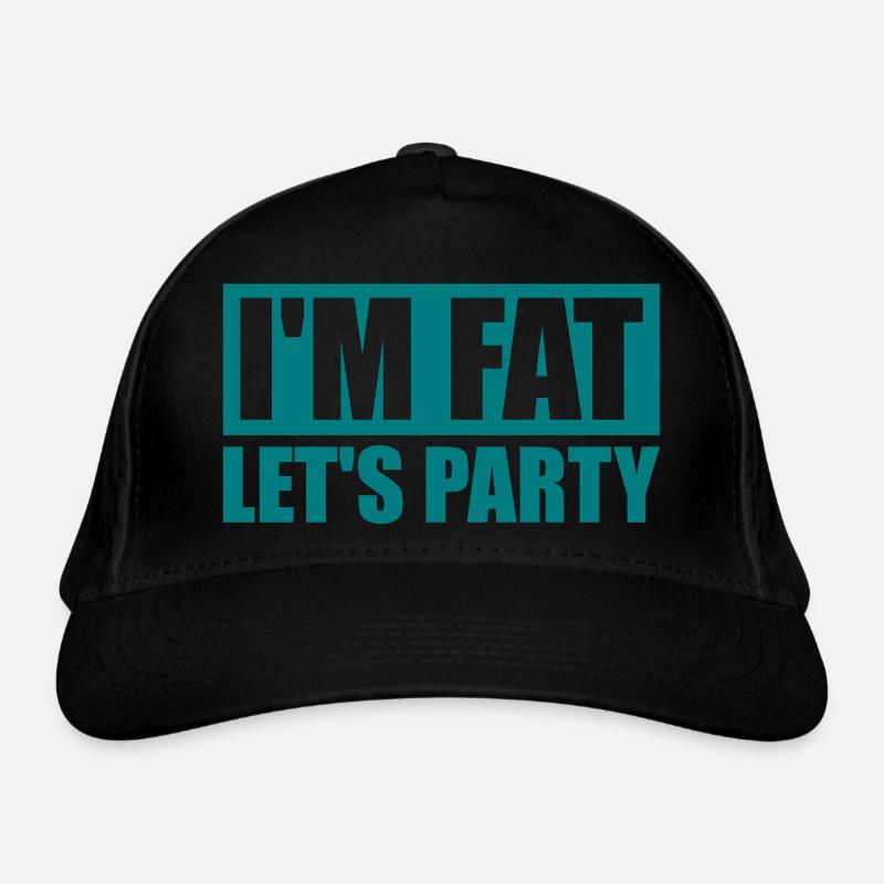 im fat lets party Bio-Baseballkappe