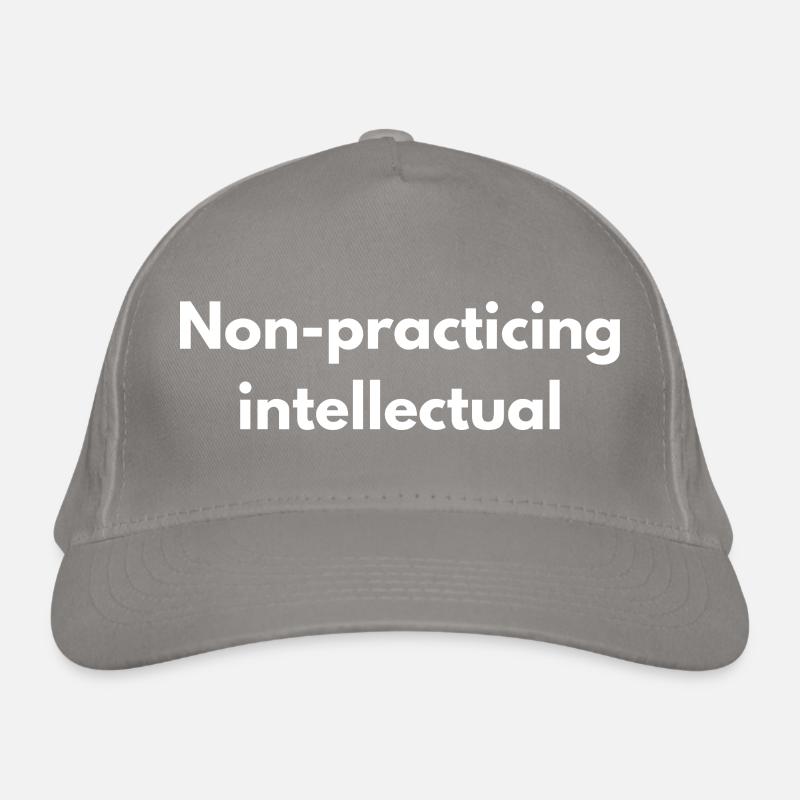 Non-Practicing Intellectual - Funny Academic Organic Baseball Cap