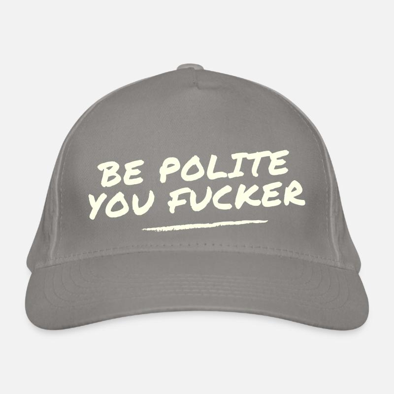 Sois poli Tu baises Casquette classique bio
