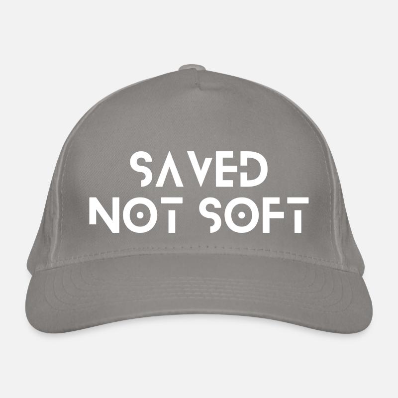 Saved Not Soft Organic Baseball Cap