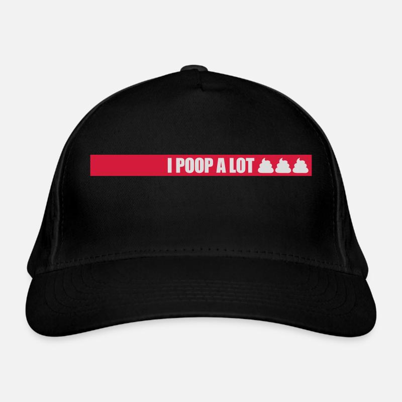 I poop a lot Organic Baseball Cap