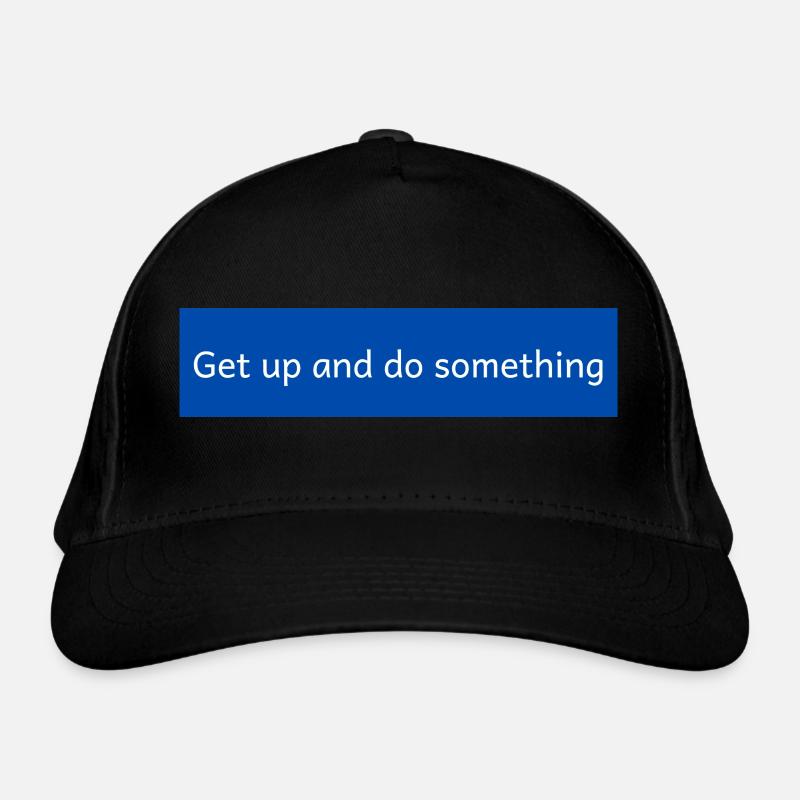 get up and do something Bio-Baseballkappe