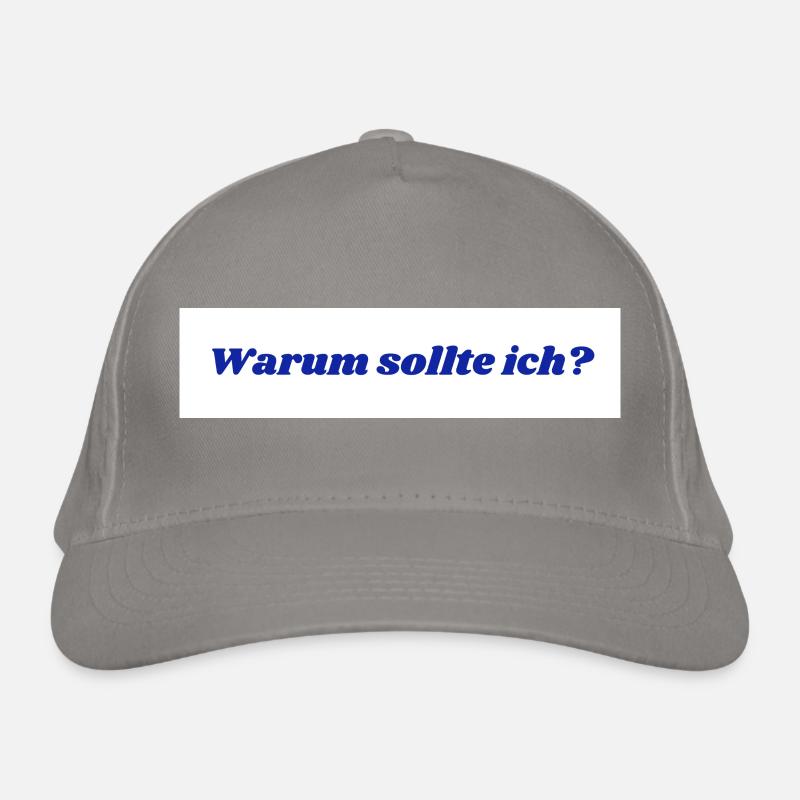 Warum sollte ich? Bio-Baseballkappe