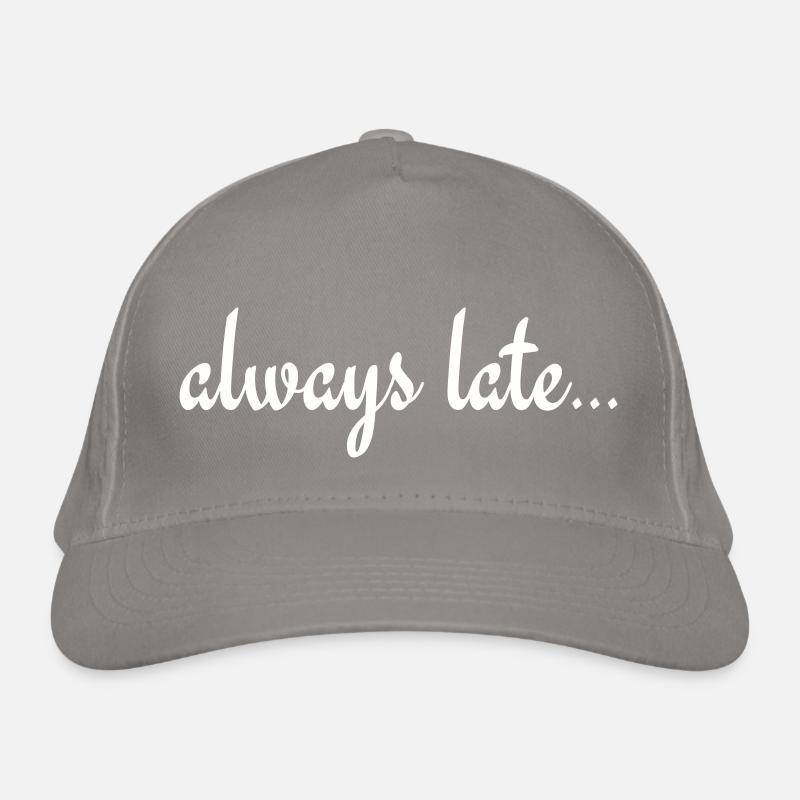 Always Late Organic Baseball Cap