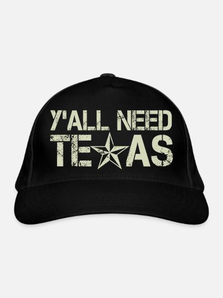 Ihr alle braucht Texas - Bio-Baseballkappe - Schwarz - Vorne