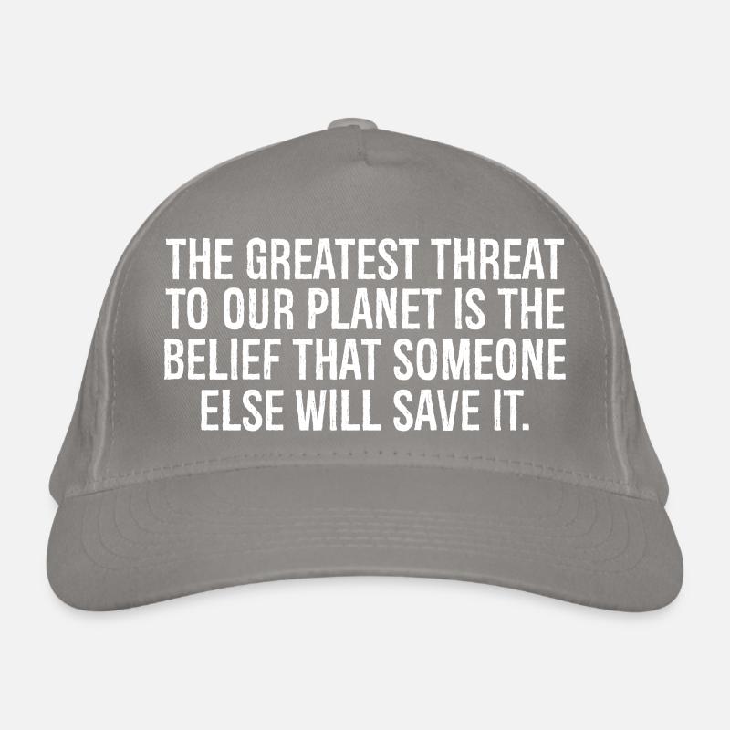 La plus grande menace pour notre planète est la croyance Casquette classique bio