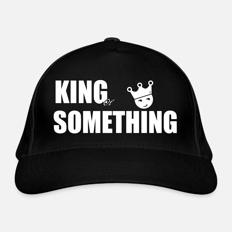 KING OF SOMETHING Organic Baseball Cap