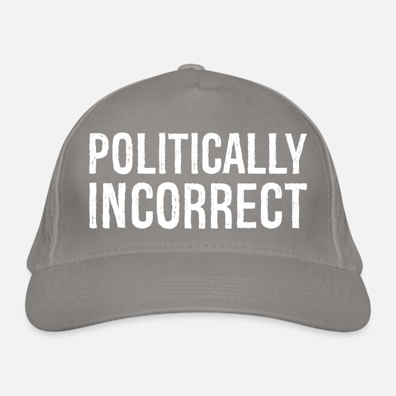 politically Incorrect Organic Baseball Cap