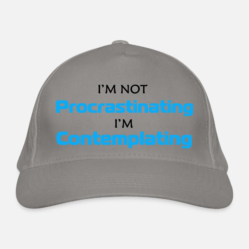 In a pinch, procrastinating, in contemplating Organic Baseball Cap