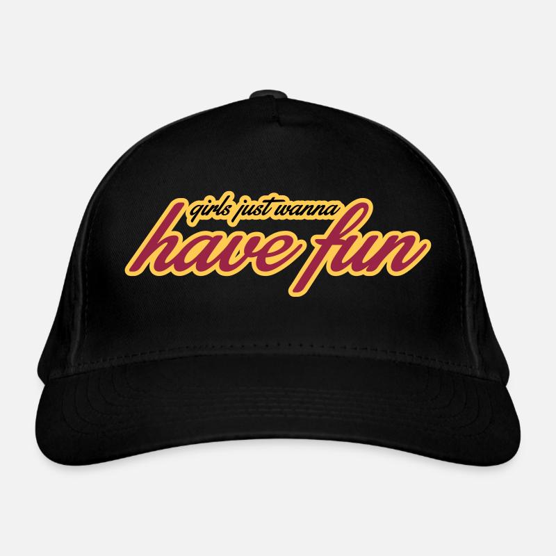 girls just wanna have fun Bio-Baseballkappe