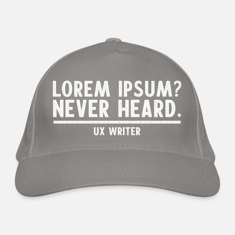 UX Writer UX Writing LOREM IPSUM NEVER HEARD Casquette classique bio