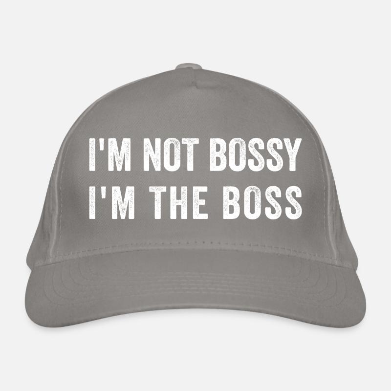 I'm not Bossy. I'm the Bos.s Organic Baseball Cap