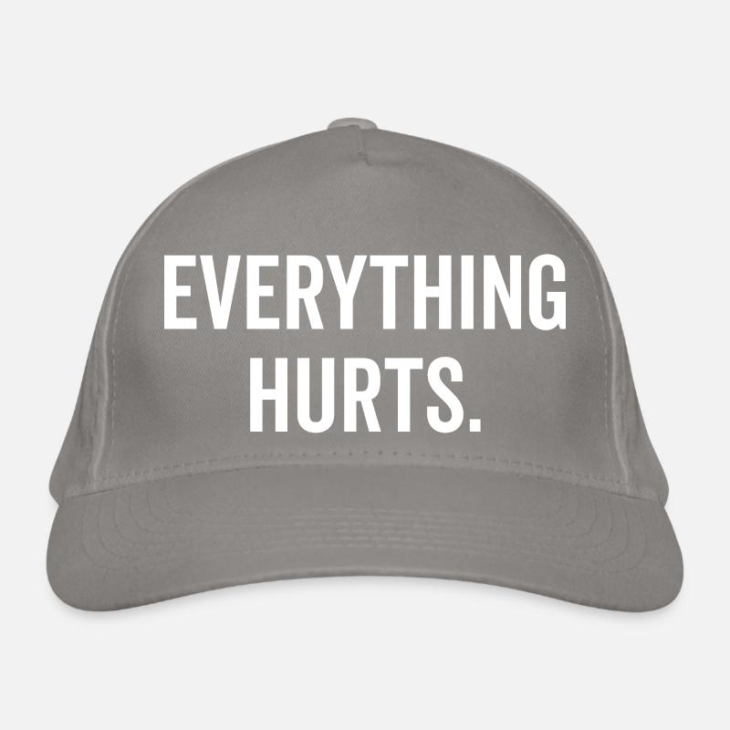 Everything Hurts Organic Baseball Cap
