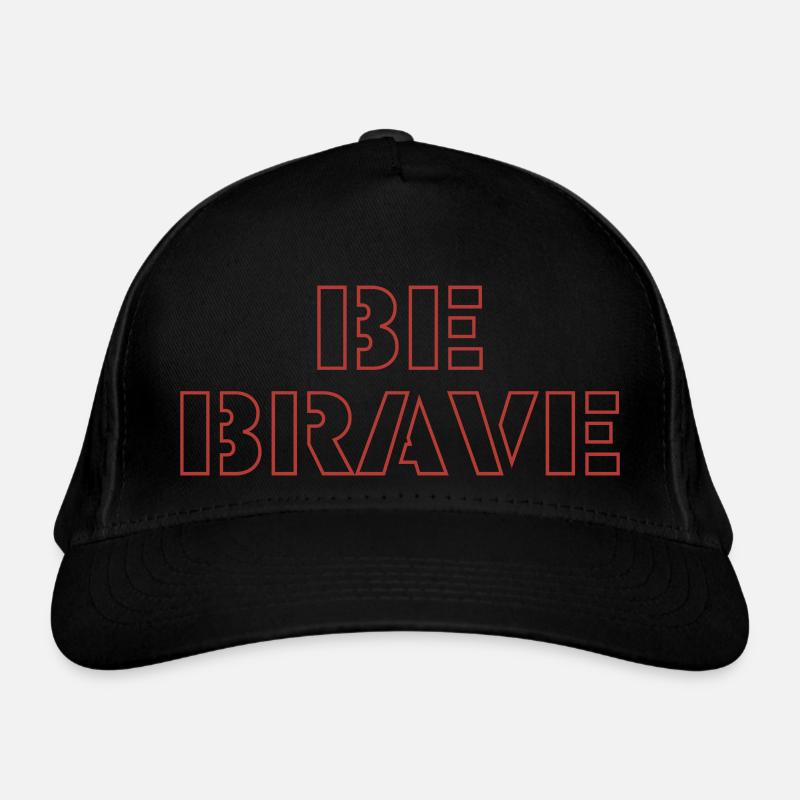 Soyez courageux Casquette classique bio