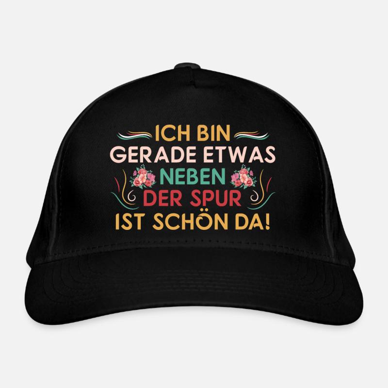 Schön neben Spur - Lustiger Spruch Fun Statement Bio-Baseballkappe