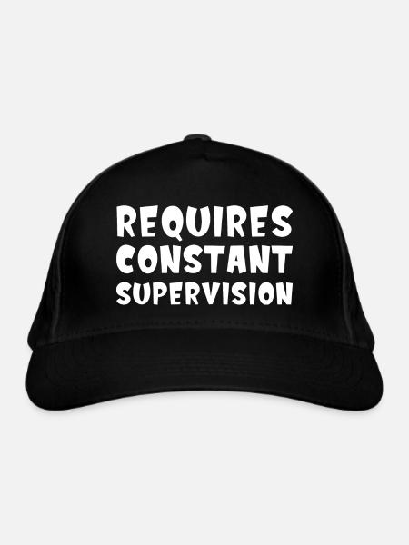 Requires Constant Supervision - Organic Baseball Cap - black