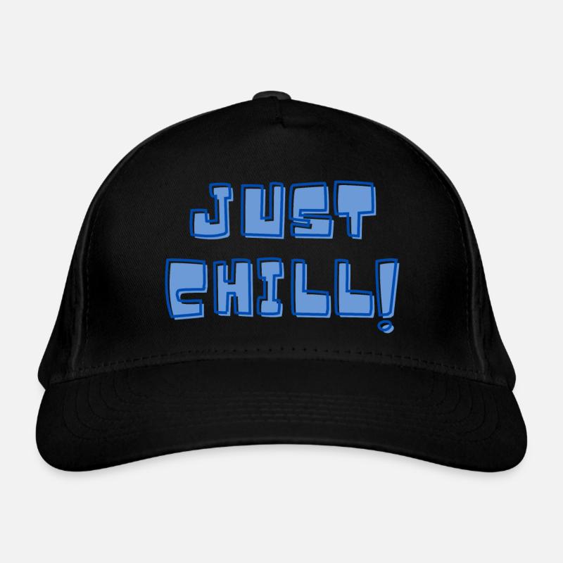 Chillen und abhängen lustiger Spruch Just chill Bio-Baseballkappe