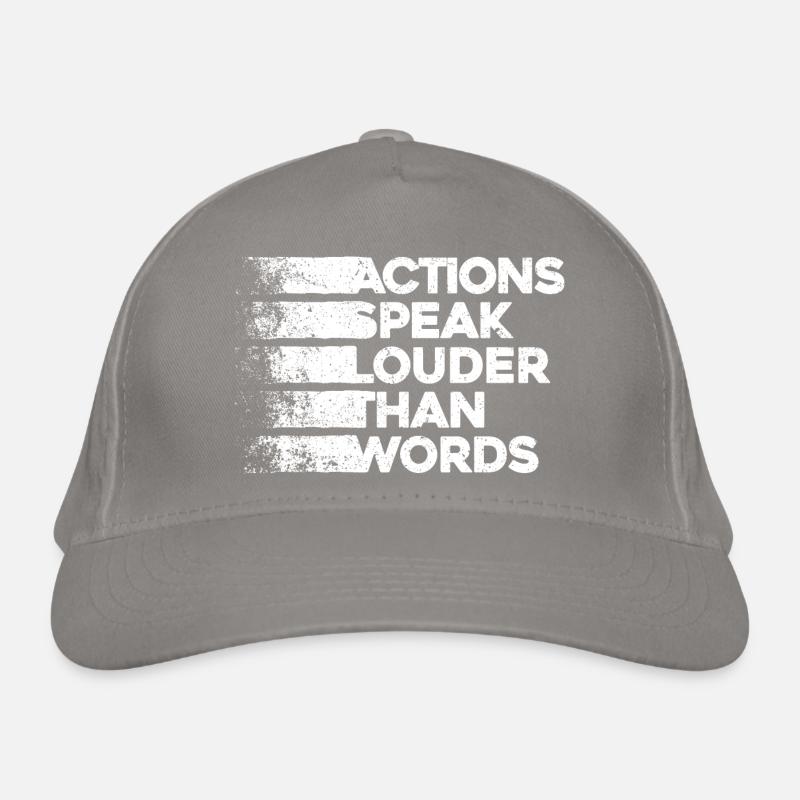 Actions Speak Louder Than Words - Motivation Gift Organic Baseball Cap