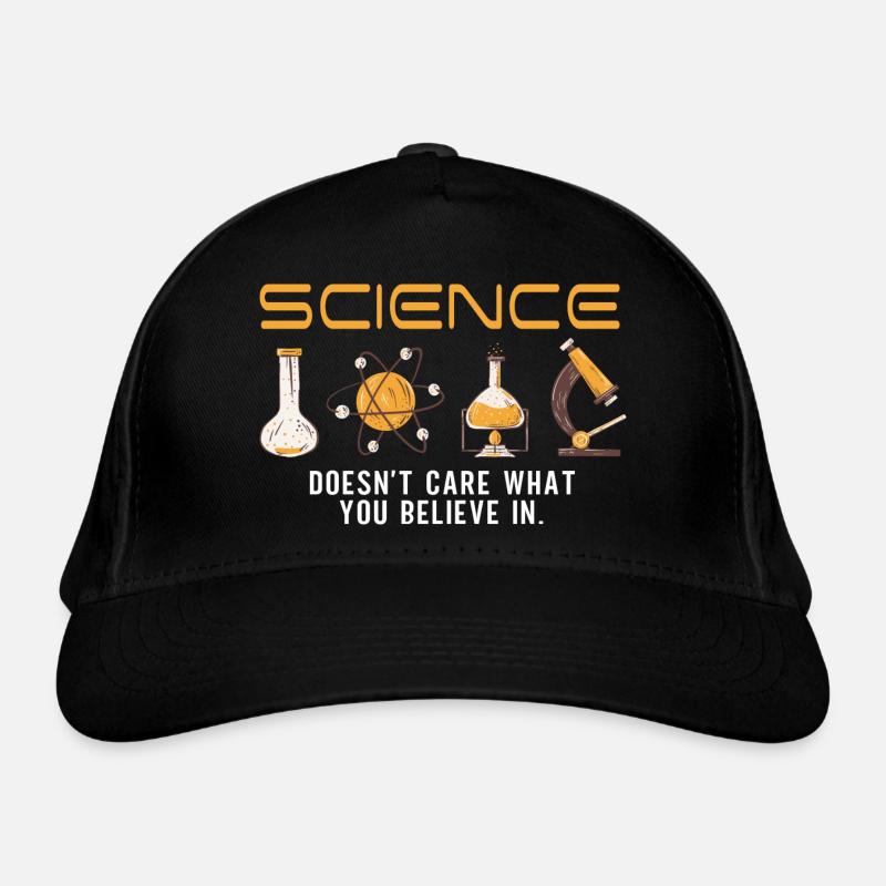 Science - Peu importe ce en quoi vous croyez Casquette classique bio