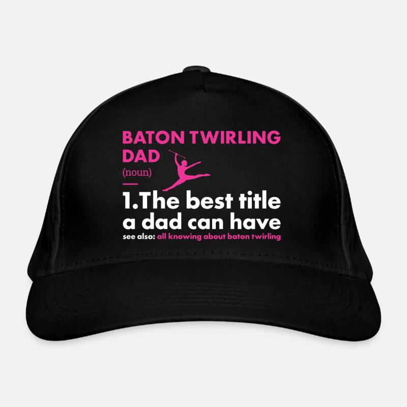 Baton Twirler Dad Definition Baton Twirling Organic Baseball Cap