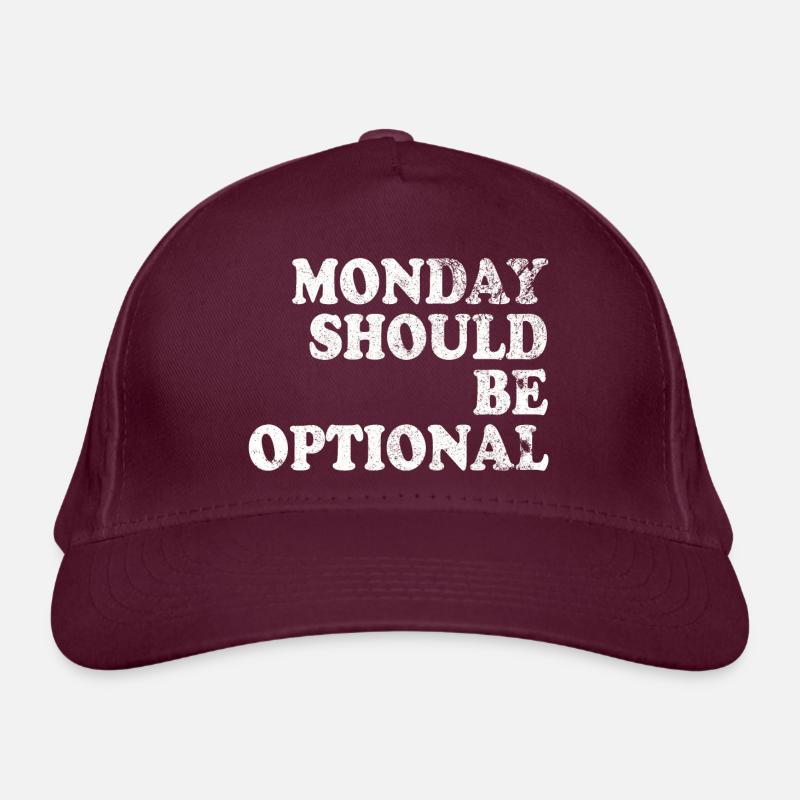 Monday should be optional white Organic Baseball Cap