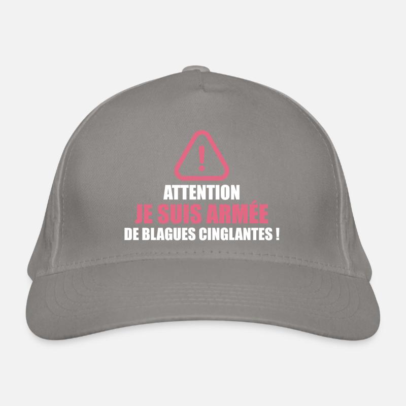 Attention, Je Suis Armée De Blagues Cinglantes ! Casquette classique bio