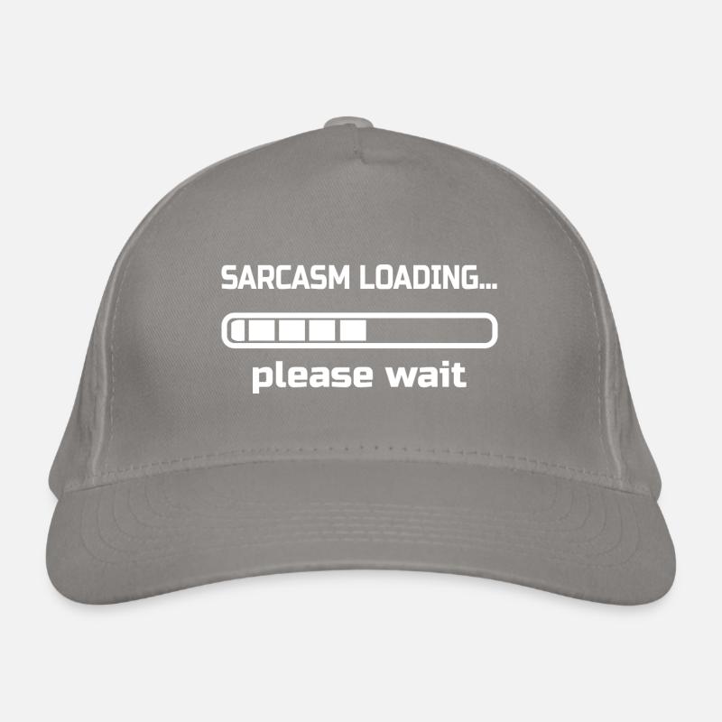 sarcasm loading… please wait. Humour Casquette classique bio